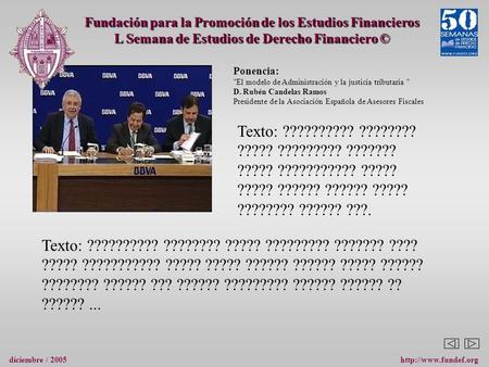 Fundación para la Promoción de los Estudios Financieros L Semana de Estudios de Derecho Financiero ©  / 2005 Ponencia: El.