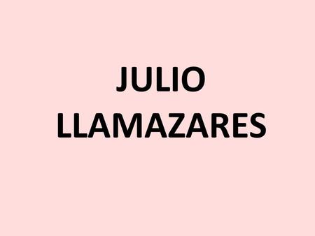 JULIO LLAMAZARES.