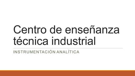 Centro de enseñanza técnica industrial