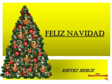 FELIZ NAVIDAD NIEVES HERCE. PARA LOS PESIMISTAS N O FELIZ N AVIDAD Y PROSPERO AÑ O NUEVO.