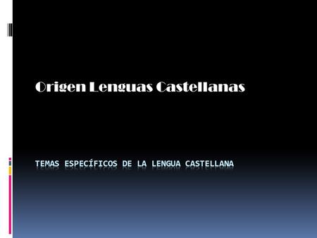 Temas específicos de la lengua castellana