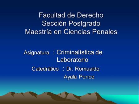 Facultad de Derecho Sección Postgrado Maestría en Ciencias Penales