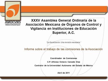 XXXV Asamblea General Ordinaria de la Asociación Mexicana de Órganos de Control y Vigilancia en Instituciones de Educación Superior, A.C. Coordinador de.