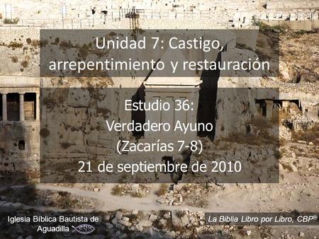 Unidad 7: Castigo, arrepentimiento y restauración