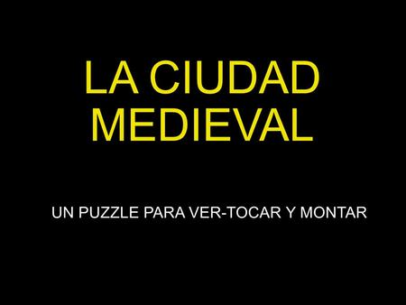 UN PUZZLE PARA VER-TOCAR Y MONTAR