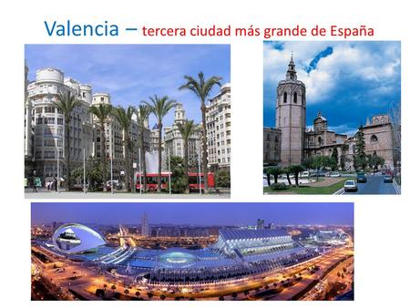 Valencia – tercera ciudad más grande de España. ¿Dónde está exactamente?