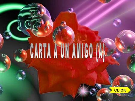 CARTA A UN AMIGO {A} CLICK.