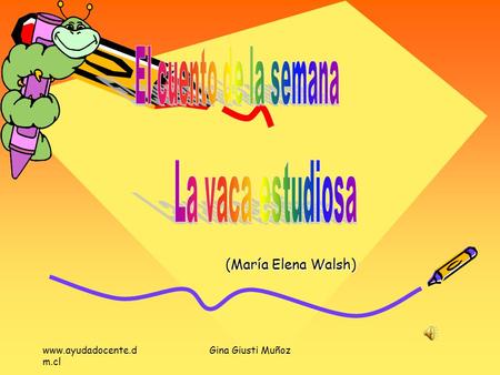 La vaca estudiosa El cuento de la semana (María Elena Walsh)