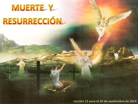 Lección 12 para el 20 de septiembre de 2014
