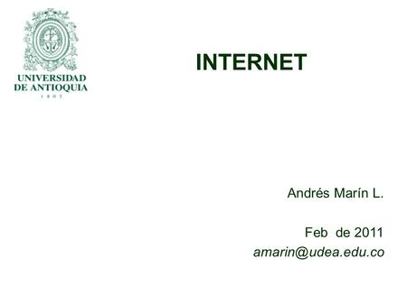 Andrés Marín L. Feb de 2011 INTERNET.