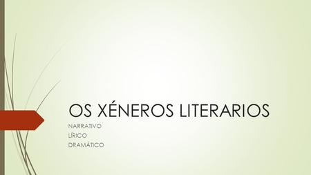 NARRATIVO LÍRICO DRAMÁTICO