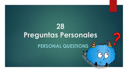 28 Preguntas Personales Personal Questions.