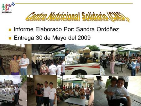 Informe Elaborado Por: Sandra Ordóñez Entrega 30 de Mayo del 2009.