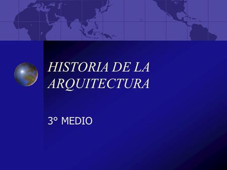 HISTORIA DE LA ARQUITECTURA