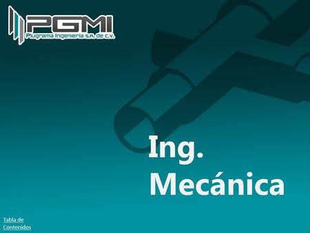 Ing. Mecánica Tabla de Contenidos.