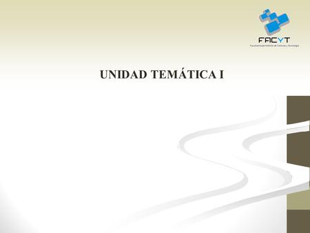UNIDAD TEMÁTICA I.
