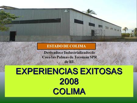 EXPERIENCIAS EXITOSAS 2008 COLIMA