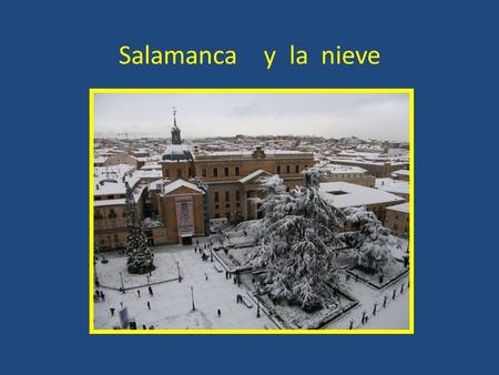 Salamanca y la nieve Bajando por la calle Zamora.