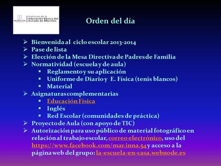 Orden del día Bienvenida al ciclo escolar Pase de lista
