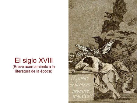 El siglo XVIII (Breve acercamiento a la literatura de la época)