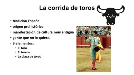 La corrida de toros tradición España origen prehistórico