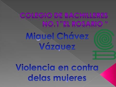  Violencia en contra de las mujeres  Delegaciones con mayor incidencia en contra de la mujer  Alternativas de solución en contra de la violencia.