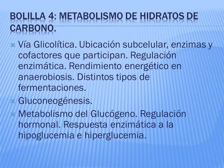 BOLILLA 4: Metabolismo de hidratos de carbono.