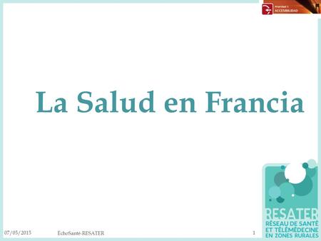 La Salud en Francia 15/04/2017 ÉchoSanté-RESATER 1.