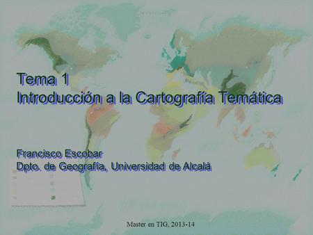 Tema 1 Introducción a la Cartografía Temática