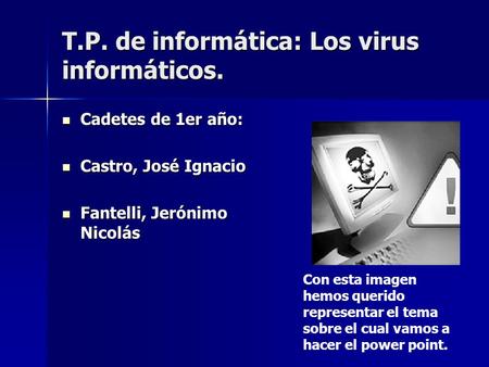 T.P. de informática: Los virus informáticos.