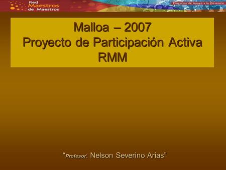 Malloa – 2007 Proyecto de Participación Activa RMM