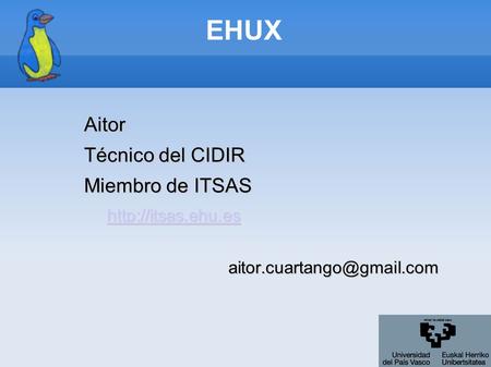 EHUXAitor Técnico del CIDIR Miembro de ITSAS