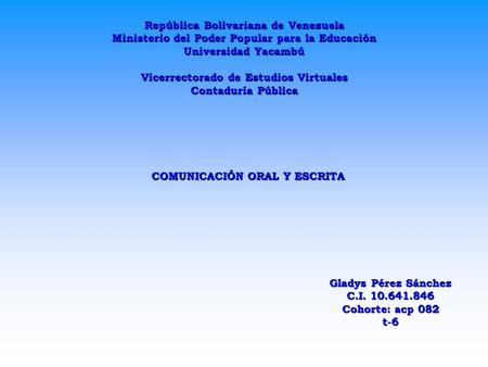 República Bolivariana de Venezuela Ministerio del Poder Popular para la Educación Universidad Yacambú Vicerrectorado de Estudios Virtuales Contaduría Pública.