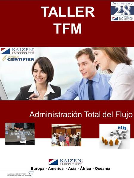 Europa - América - Asia - África - Oceanía TALLER TFM Administración Total del Flujo.