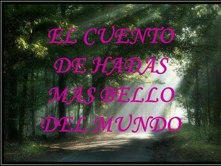 EL CUENTO DE HADAS MAS BELLO DEL MUNDO