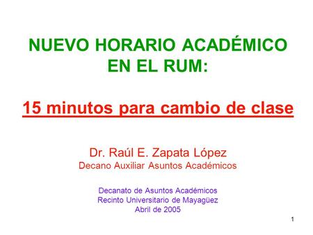 NUEVO HORARIO ACADÉMICO EN EL RUM: 15 minutos para cambio de clase
