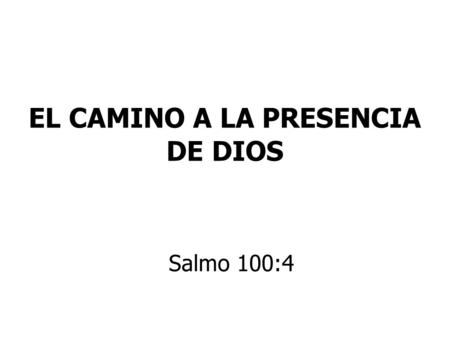 EL CAMINO A LA PRESENCIA DE DIOS
