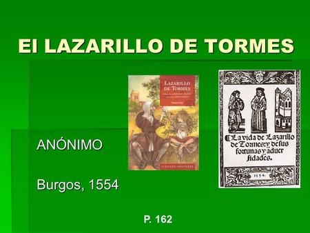 El LAZARILLO DE TORMES ANÓNIMO Burgos, 1554 P. 162.