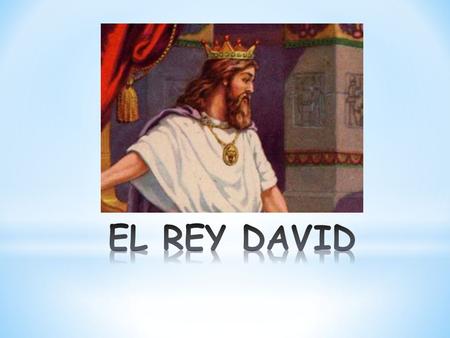 EL REY DAVID.