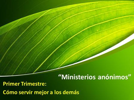 “Ministerios anónimos”