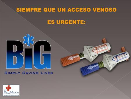 SIEMPRE QUE UN ACCESO VENOSO