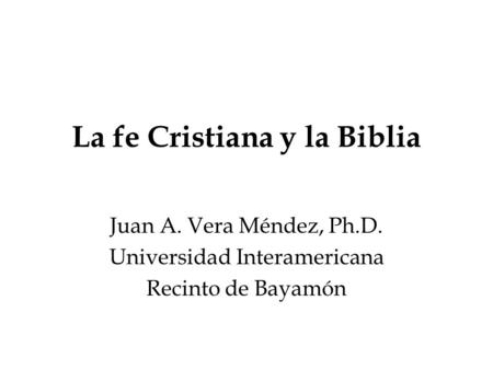 La fe Cristiana y la Biblia