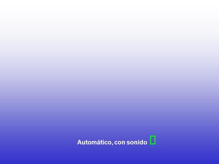 Automático, con sonido ¯