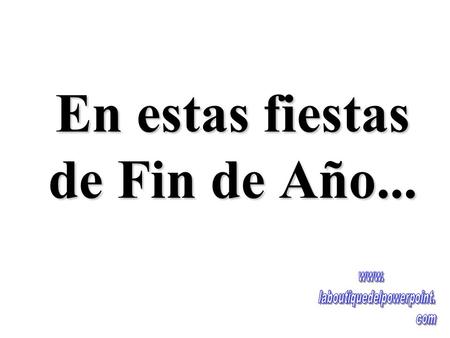 En estas fiestas de Fin de Año.... Les deseo que reciban muchos regalos Navideños...