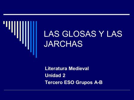 LAS GLOSAS Y LAS JARCHAS