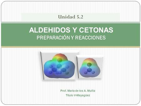 ALDEHIDOS Y CETONAS PREPARACIÓN Y REACCIONES