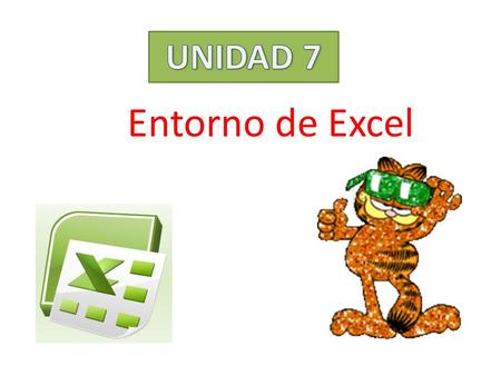 UNIDAD 7 Entorno de Excel.