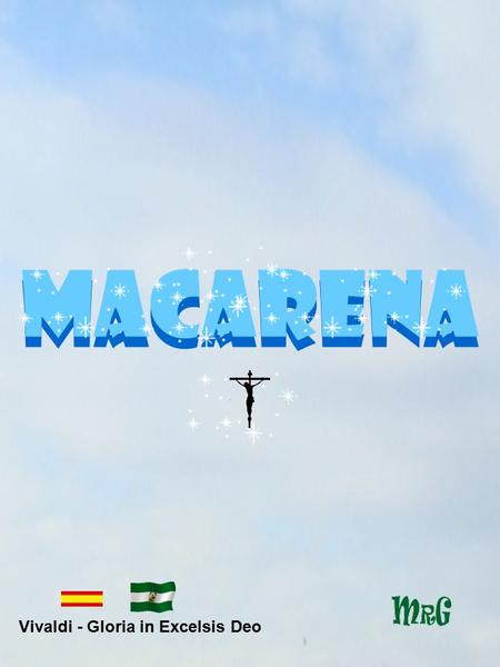 MACARENA MACARENA Vivaldi - Gloria in Excelsis Deo.