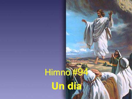Himno #94 Un día.