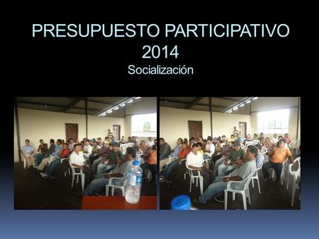 PRESUPUESTO PARTICIPATIVO 2014 Socialización. OBRAS PUBLICAS Minga limpieza vía Guayacan-Pucayacu.